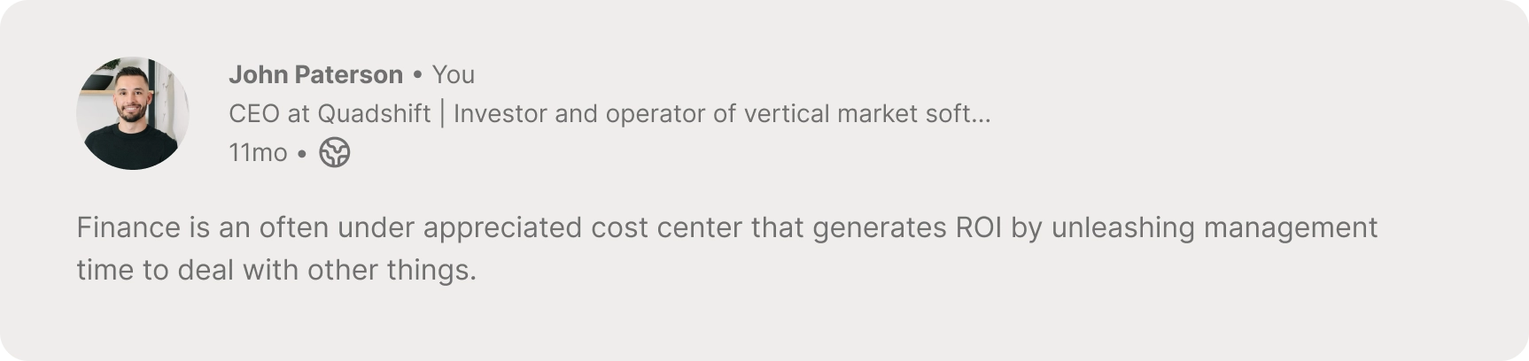LinkedIn post by John Paterson: finance is an under-appreciated cost center that generates ROI by freeing management time